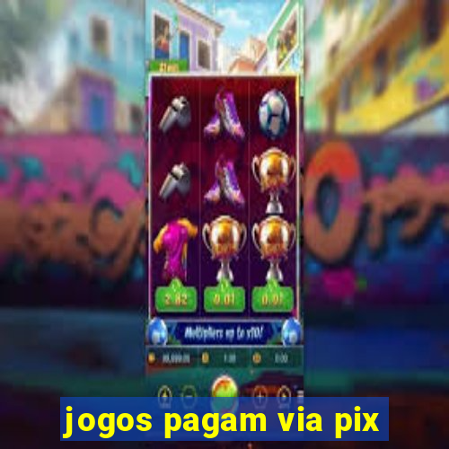 jogos pagam via pix